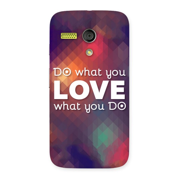 Do What You Love Back Case for Moto G