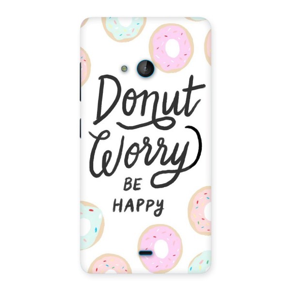 Donut Worry Be Happy Back Case for Lumia 540