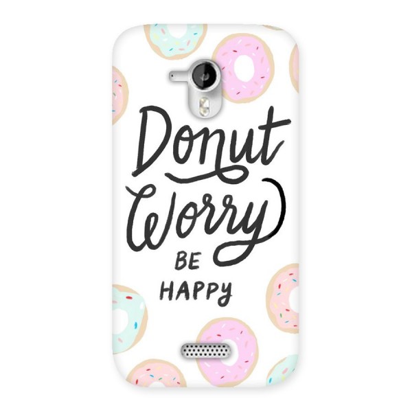 Donut Worry Be Happy Back Case for Micromax Canvas HD A116