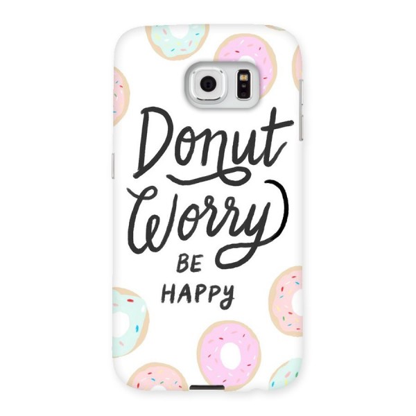Donut Worry Be Happy Back Case for Samsung Galaxy S6