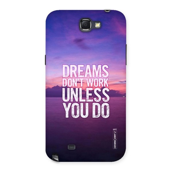 Dreams Work Back Case for Galaxy Note 2