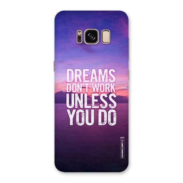 Dreams Work Back Case for Galaxy S8