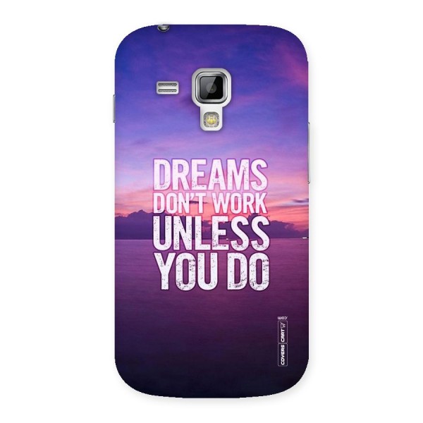 Dreams Work Back Case for Galaxy S Duos
