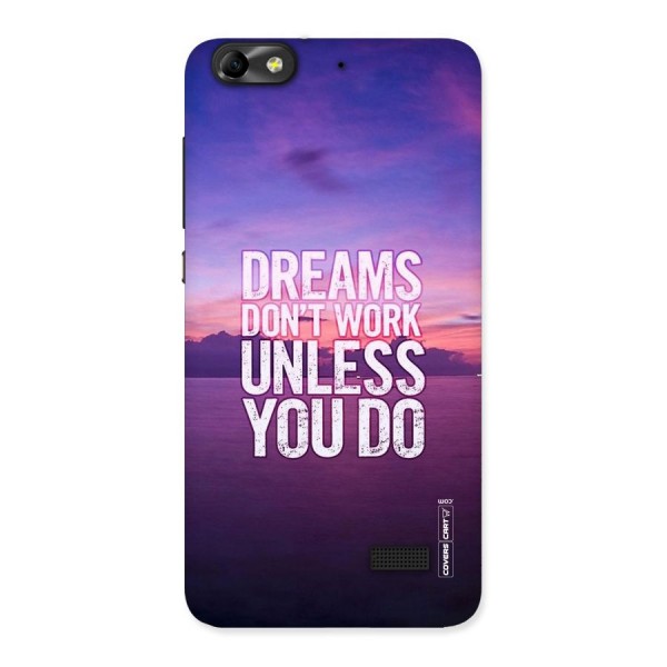 Dreams Work Back Case for Honor 4C