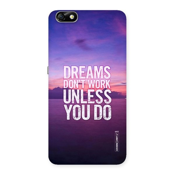 Dreams Work Back Case for Honor 4X
