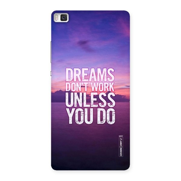 Dreams Work Back Case for Huawei P8