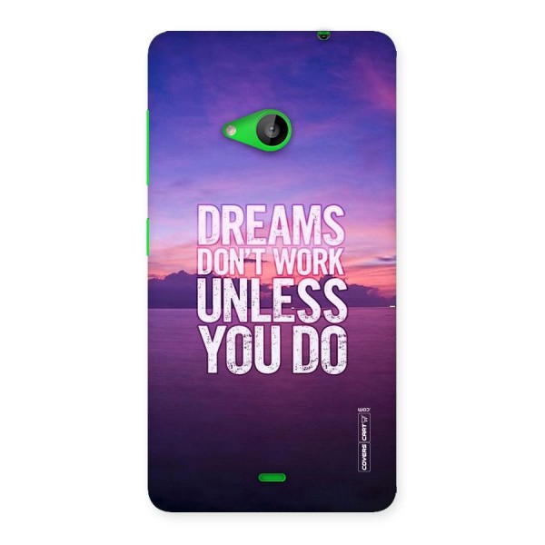 Dreams Work Back Case for Lumia 535
