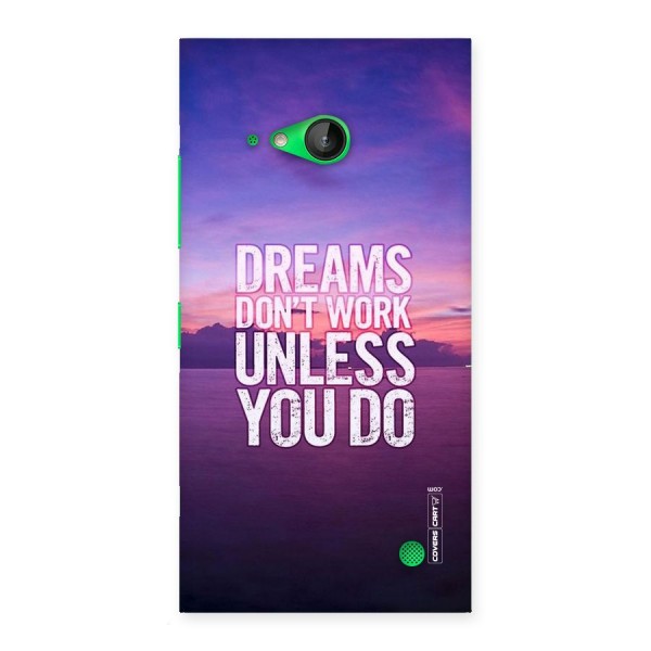 Dreams Work Back Case for Lumia 730