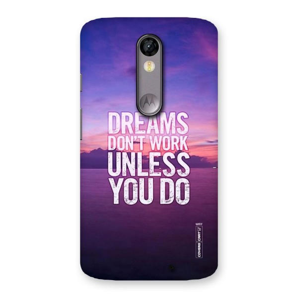 Dreams Work Back Case for Moto X Force