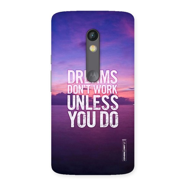 Dreams Work Back Case for Moto X Play