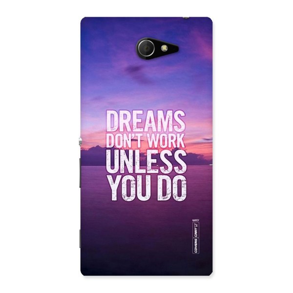 Dreams Work Back Case for Sony Xperia M2