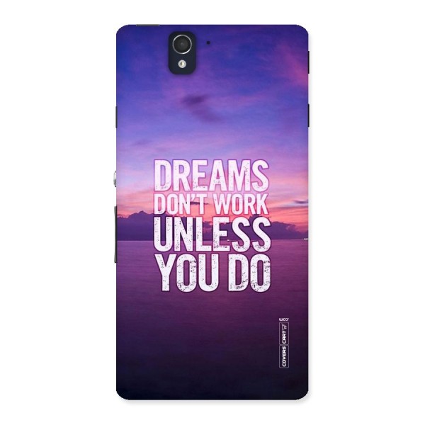 Dreams Work Back Case for Sony Xperia Z