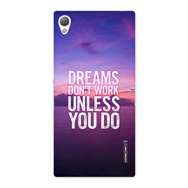 Dreams Work Back Case for Sony Xperia Z3