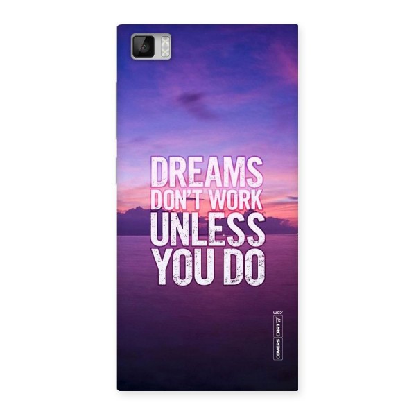 Dreams Work Back Case for Xiaomi Mi3