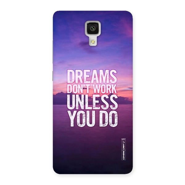 Dreams Work Back Case for Xiaomi Mi 4