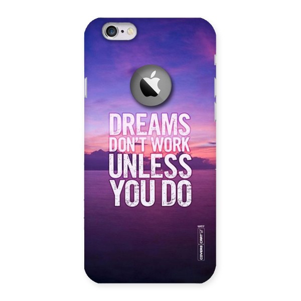 Dreams Work Back Case for iPhone 6 Logo Cut