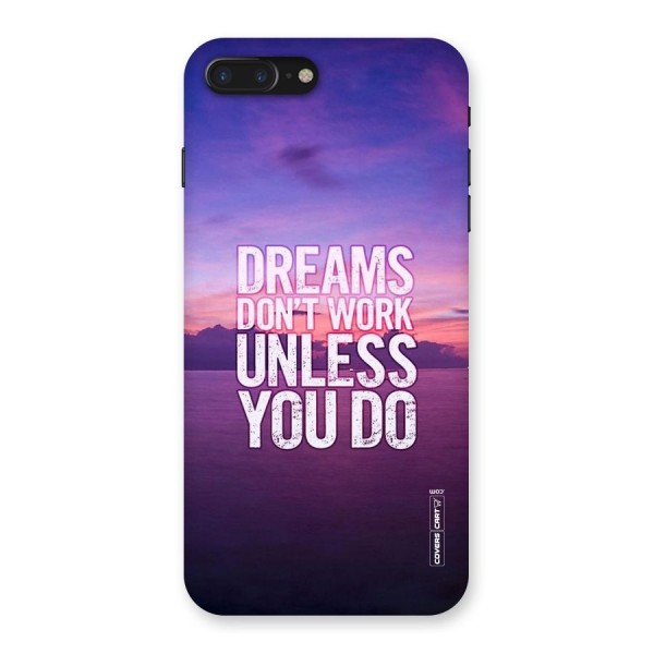 Dreams Work Back Case for iPhone 7 Plus