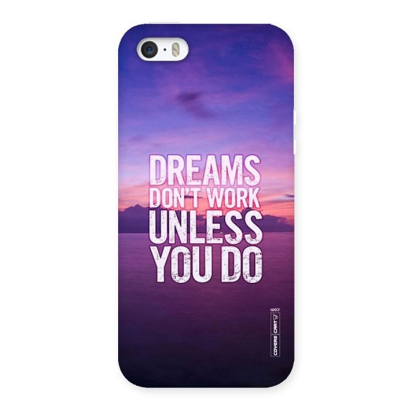 Dreams Work Back Case for iPhone SE