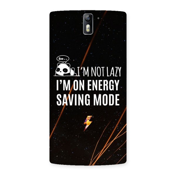 Energy Saving Mode Back Case for One Plus One