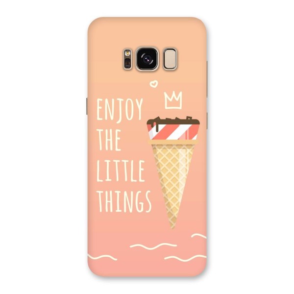 Enjoy the Little Things Back Case for Galaxy S8