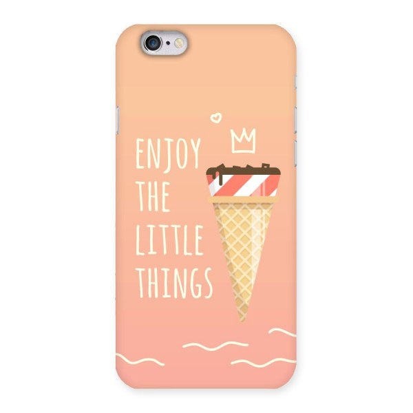 Enjoy the Little Things Back Case for iPhone 6 6S