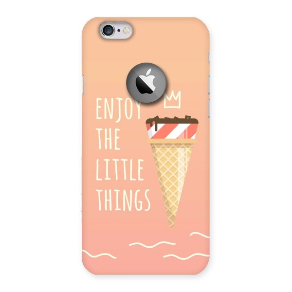 Enjoy the Little Things Back Case for iPhone 6 Logo Cut