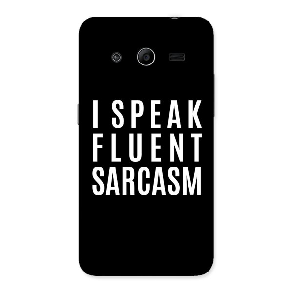 Fluent Sarcasm Back Case for Galaxy Core 2