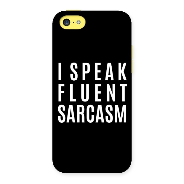 Fluent Sarcasm Back Case for iPhone 5C
