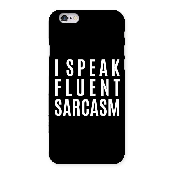 Fluent Sarcasm Back Case for iPhone 6 6S