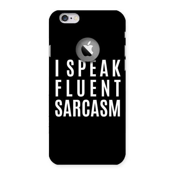 Fluent Sarcasm Back Case for iPhone 6 Logo Cut