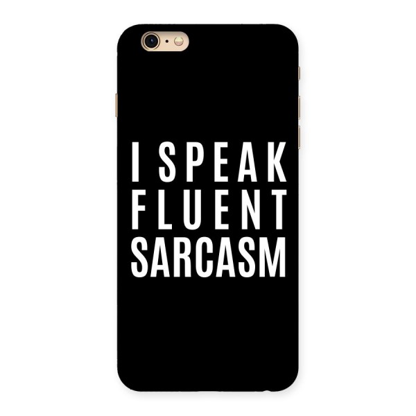 Fluent Sarcasm Back Case for iPhone 6 Plus 6S Plus