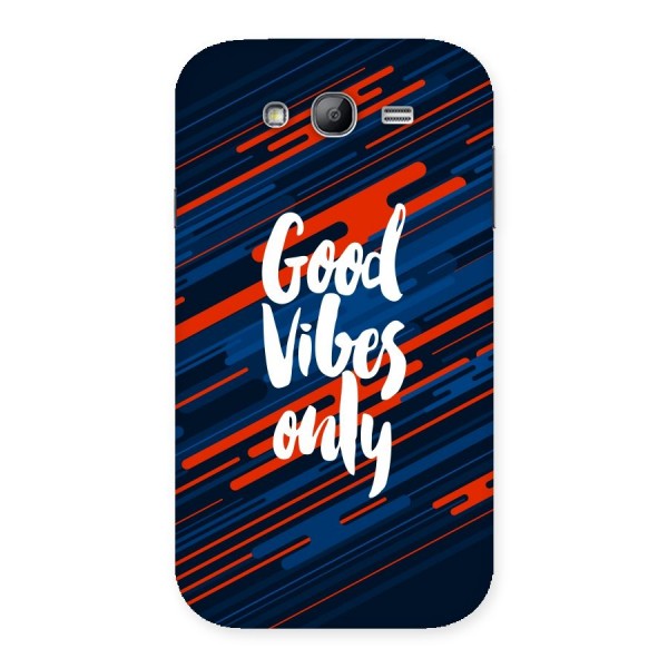 Good Vibes Only Back Case for Galaxy Grand