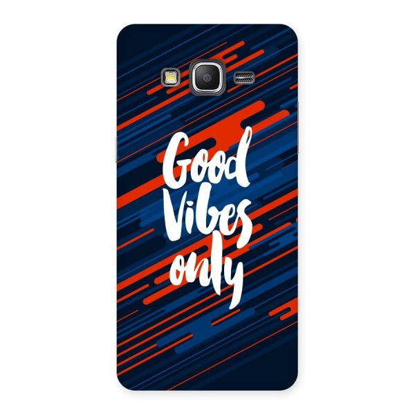 Good Vibes Only Back Case for Galaxy Grand Prime