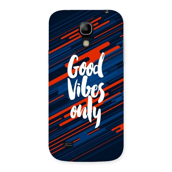Good Vibes Only Back Case for Galaxy S4 Mini