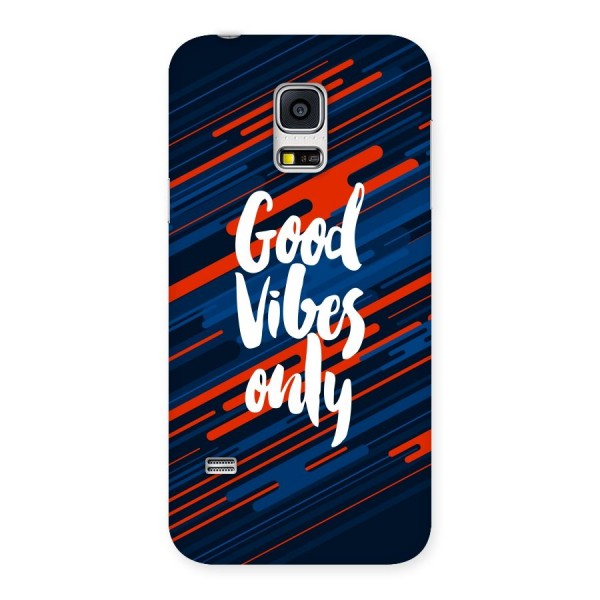 Good Vibes Only Back Case for Galaxy S5 Mini