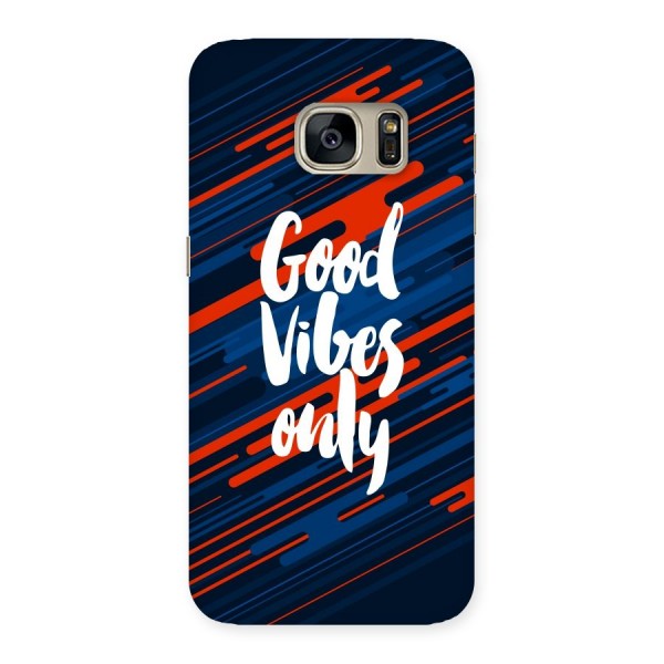 Good Vibes Only Back Case for Galaxy S7