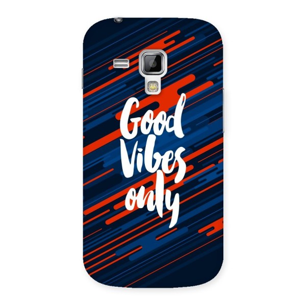 Good Vibes Only Back Case for Galaxy S Duos