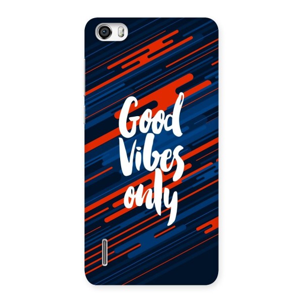 Good Vibes Only Back Case for Honor 6