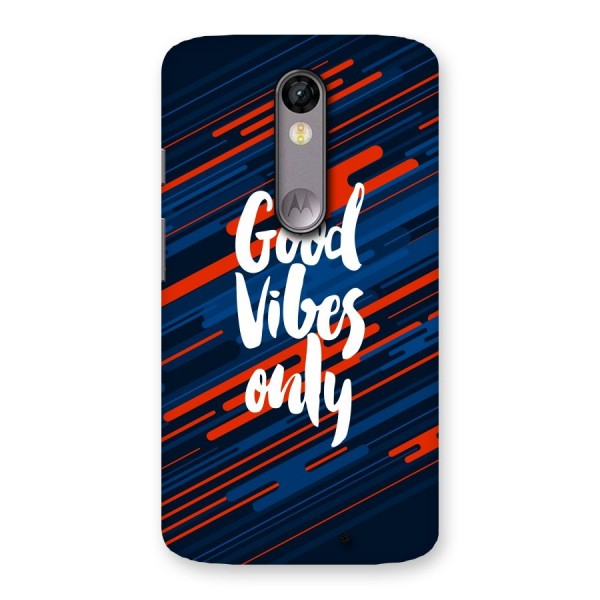 Good Vibes Only Back Case for Moto X Force