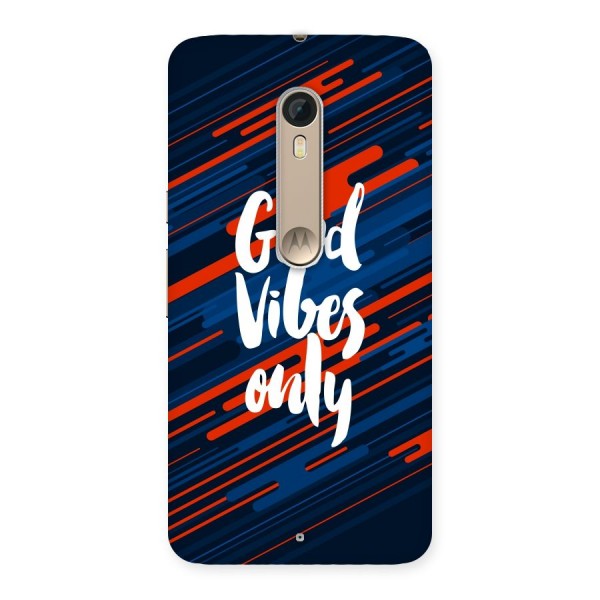 Good Vibes Only Back Case for Motorola Moto X Style
