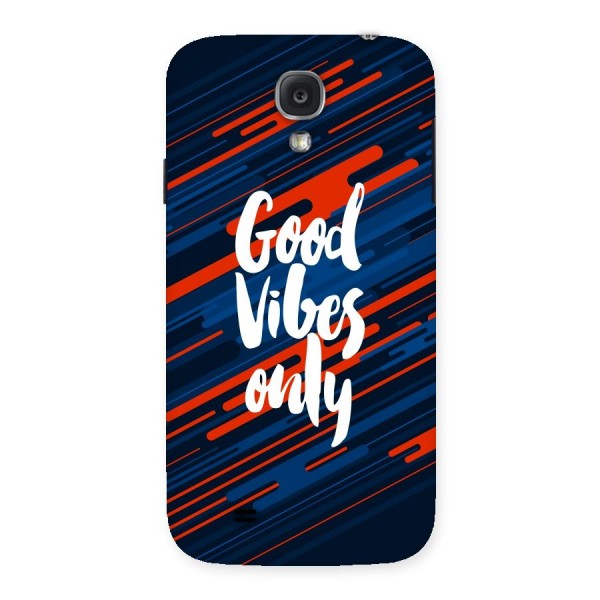Good Vibes Only Back Case for Samsung Galaxy S4