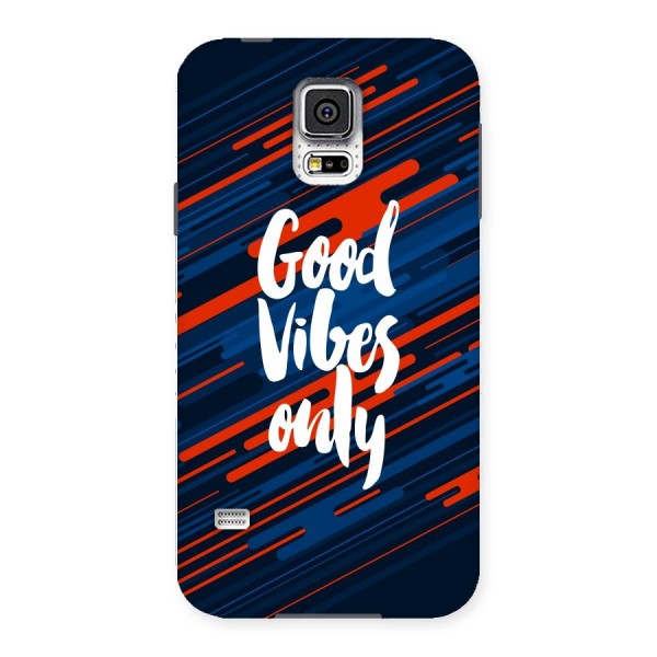 Good Vibes Only Back Case for Samsung Galaxy S5