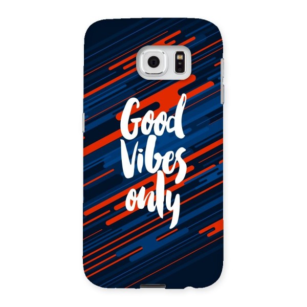 Good Vibes Only Back Case for Samsung Galaxy S6