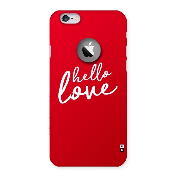 Hello Love Back Case for iPhone 6 Logo Cut