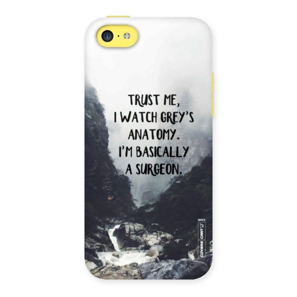 I Am A Surgeon Back Case for iPhone 5C