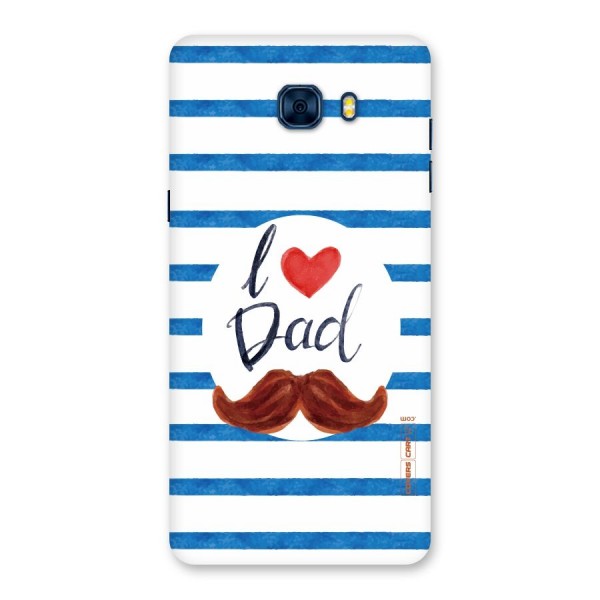 I Love Dad Back Case for Galaxy C7 Pro