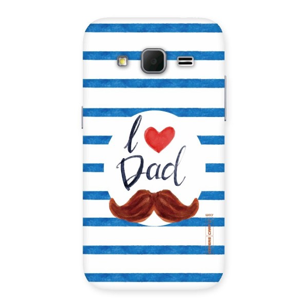 I Love Dad Back Case for Galaxy Core Prime