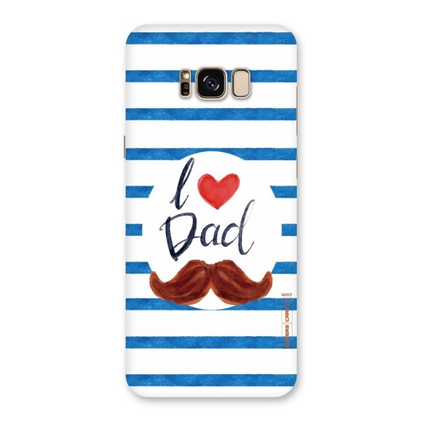 I Love Dad Back Case for Galaxy S8 Plus