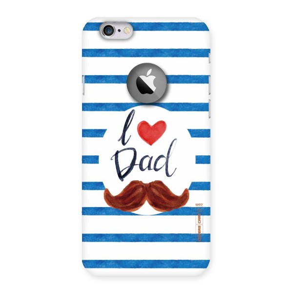 I Love Dad Back Case for iPhone 6 Logo Cut