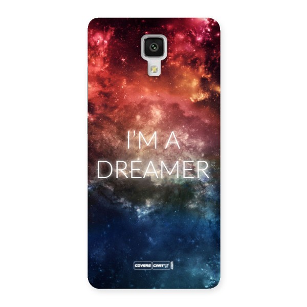 I am a Dreamer Back Case for Xiaomi Mi 4